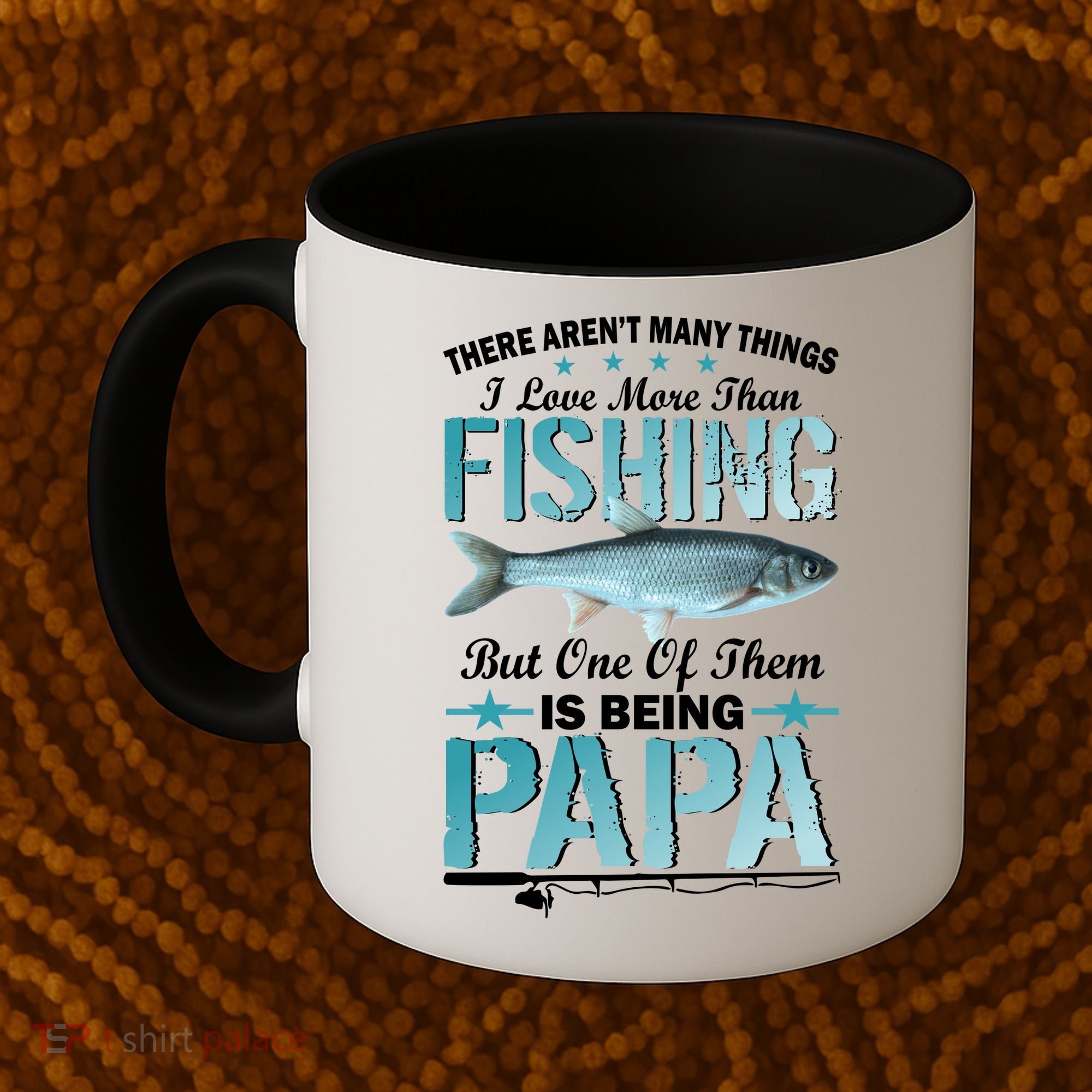 Fishing Papa There Aren't Many Things I Love More Coffee Mug