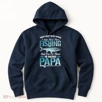 Fishing Papa There Aren't Many Things I Love More Hoodie thumb 0