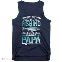 Fishing Papa There Aren't Many Things I Love More Tank Top thumb 0