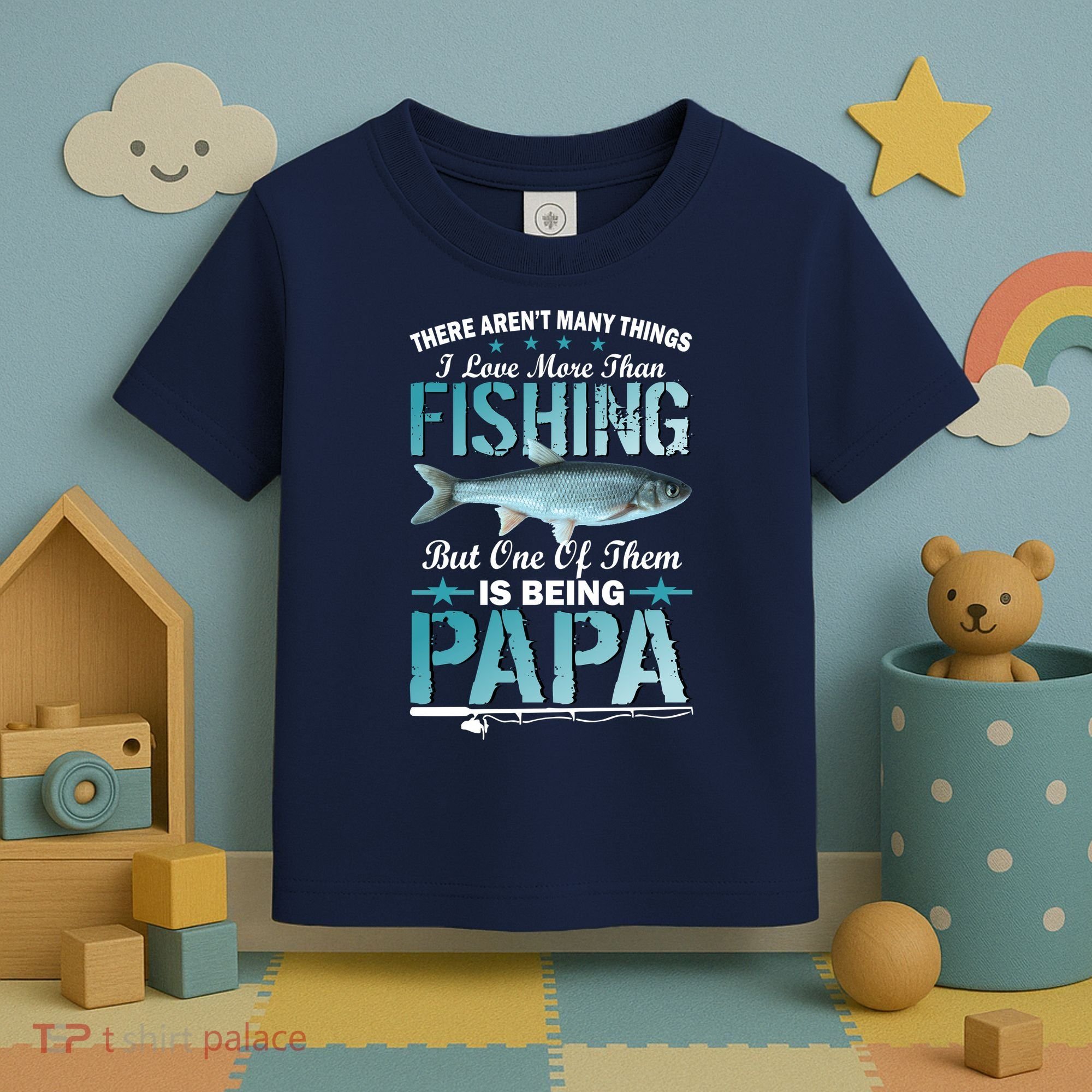 Fishing Papa There Aren't Many Things I Love More Toddler T-Shirt
