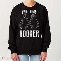 Fishing Part Time Hooker Women's Sweatshirt thumb 0