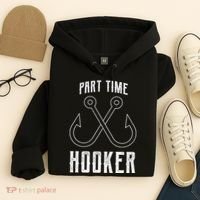 Fishing Part Time Hooker Hoodie thumb 4