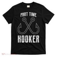Fishing Part Time Hooker T-Shirt thumb 0