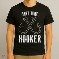 Fishing Part Time Hooker T-Shirt thumb 3