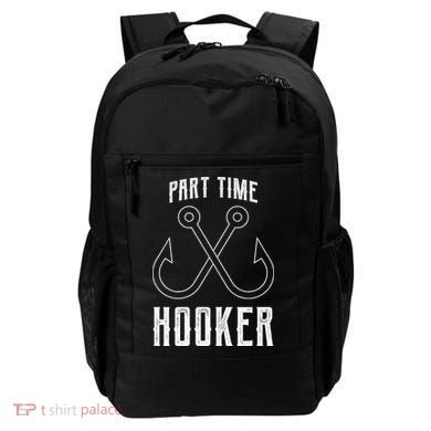 Fishing Part Time Hooker Backpack