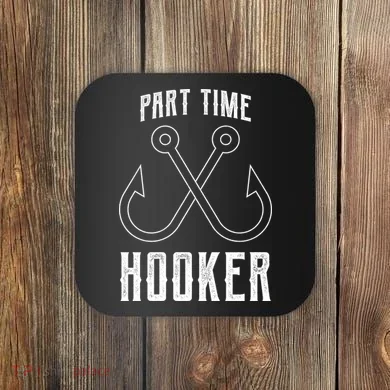Fishing Part Time Hooker Coaster