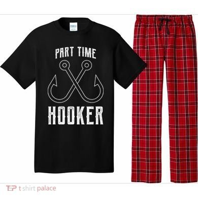 Fishing Part Time Hooker Pajama Set