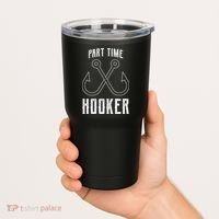 Fishing Part Time Hooker Tumbler thumb 2