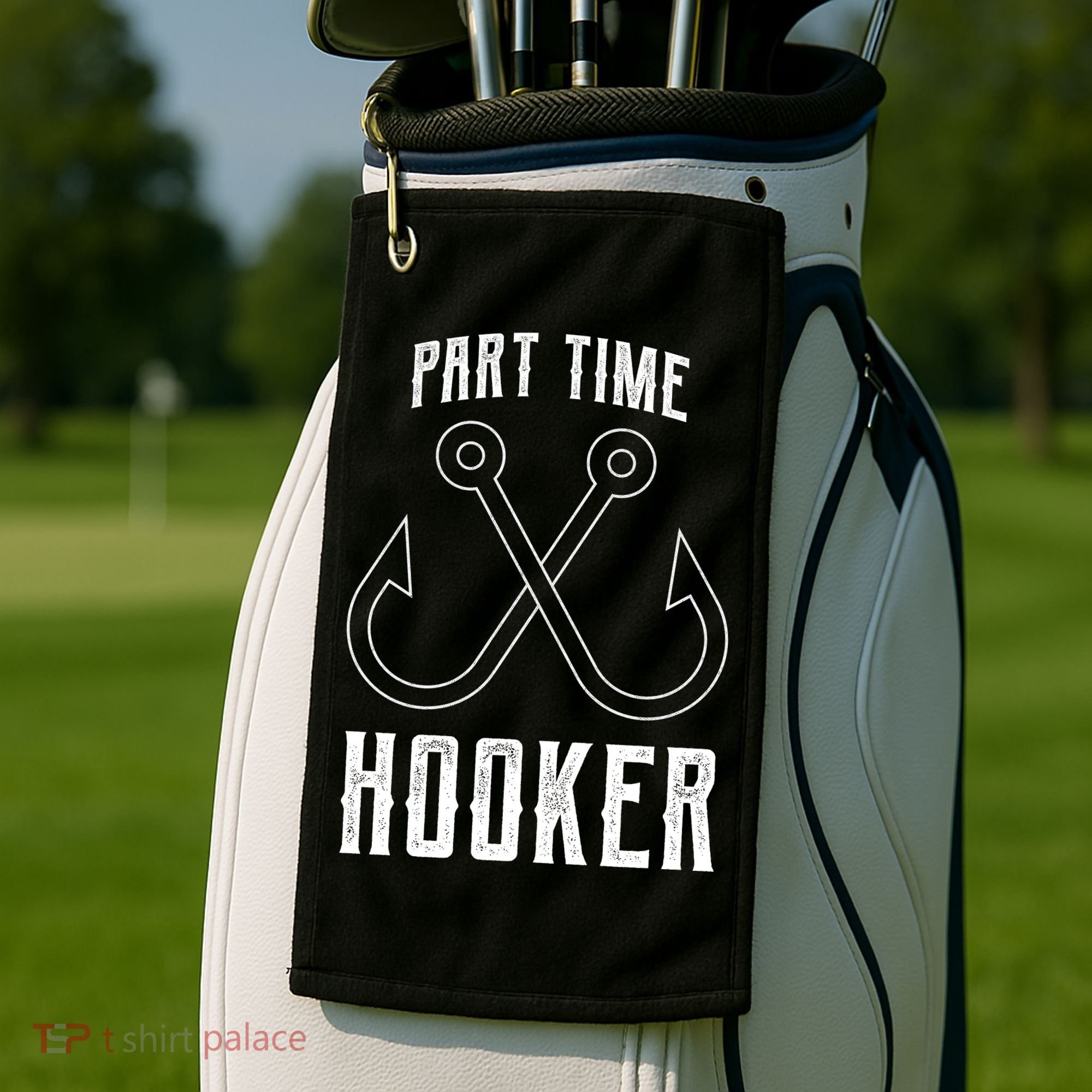 Fishing Part Time Hooker Golf Towel