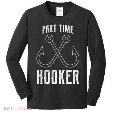 Fishing Part Time Hooker Kids Long Sleeve Shirt