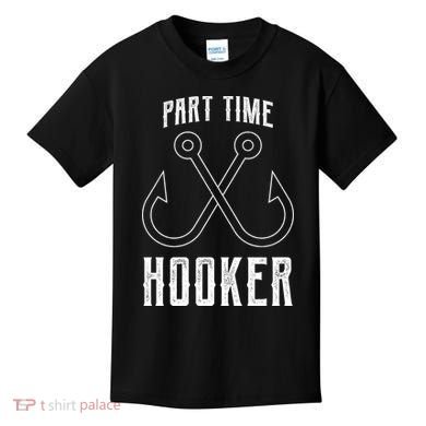 Fishing Part Time Hooker Kids T-Shirt