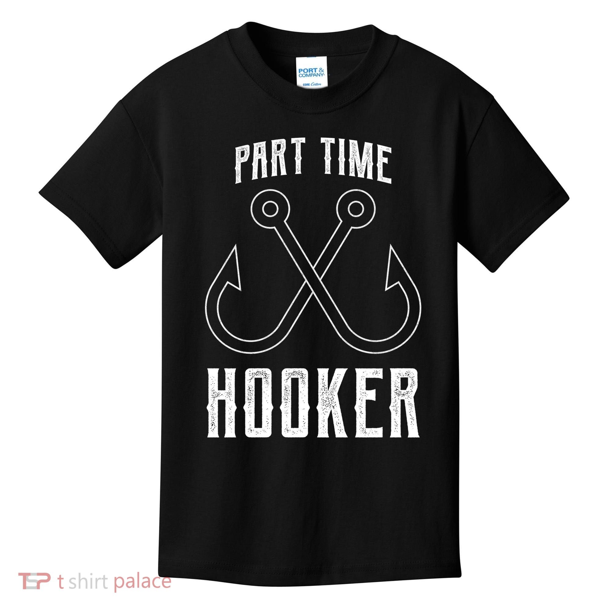 Fishing Part Time Hooker Kids T-Shirt