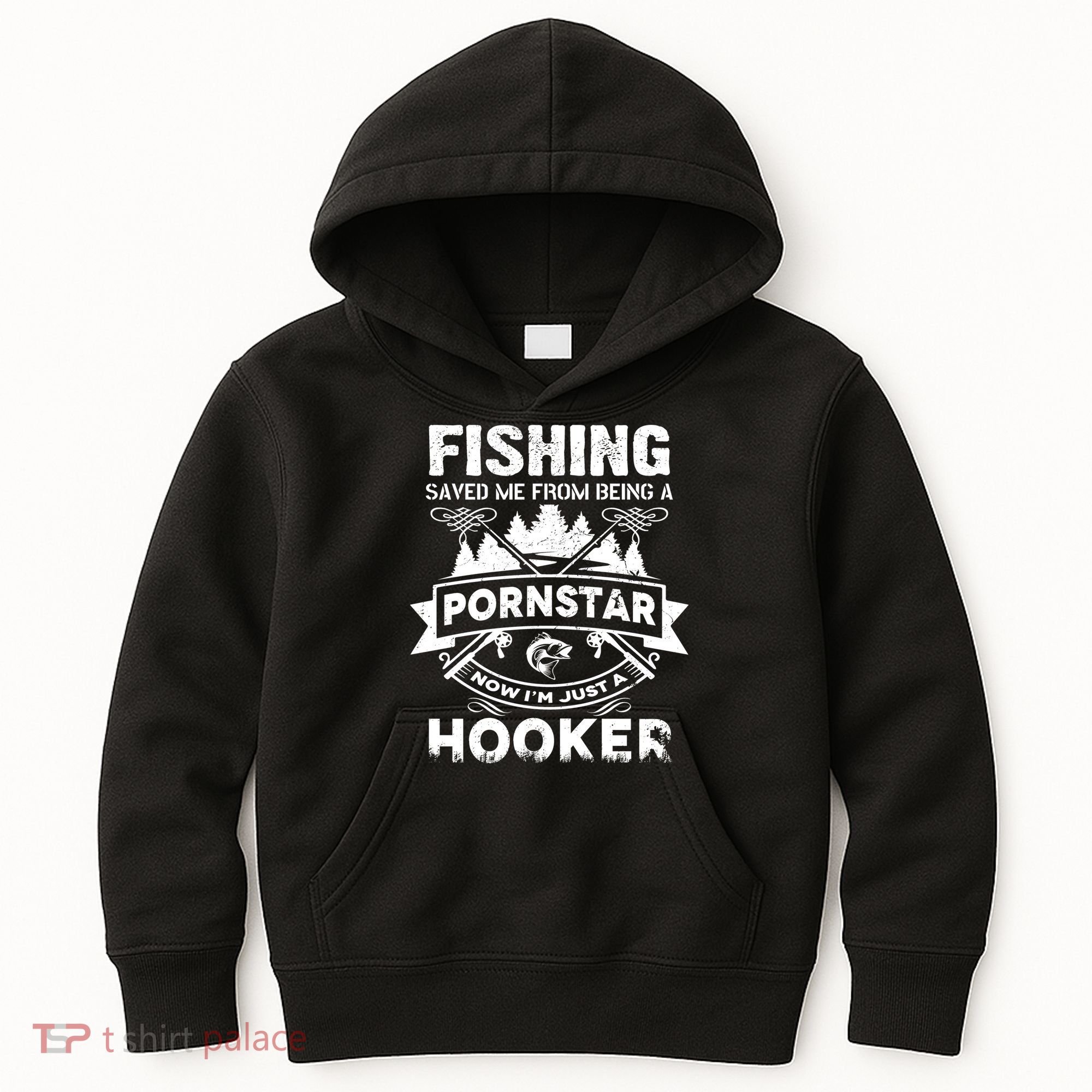 Fishing Saved Me From Being A Pornstar Now I'm Just A Hooker Kids Hoodie