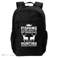 Fishing Solves Most Of My Problems Hunting Solves The Rest Backpack thumb 0