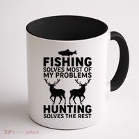 Fishing Solves Most Of My Problems Hunting Solves The Rest Coffee Mug thumb 1