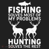 Fishing Solves Most Of My Problems Hunting Solves The Rest Tumbler thumb 3