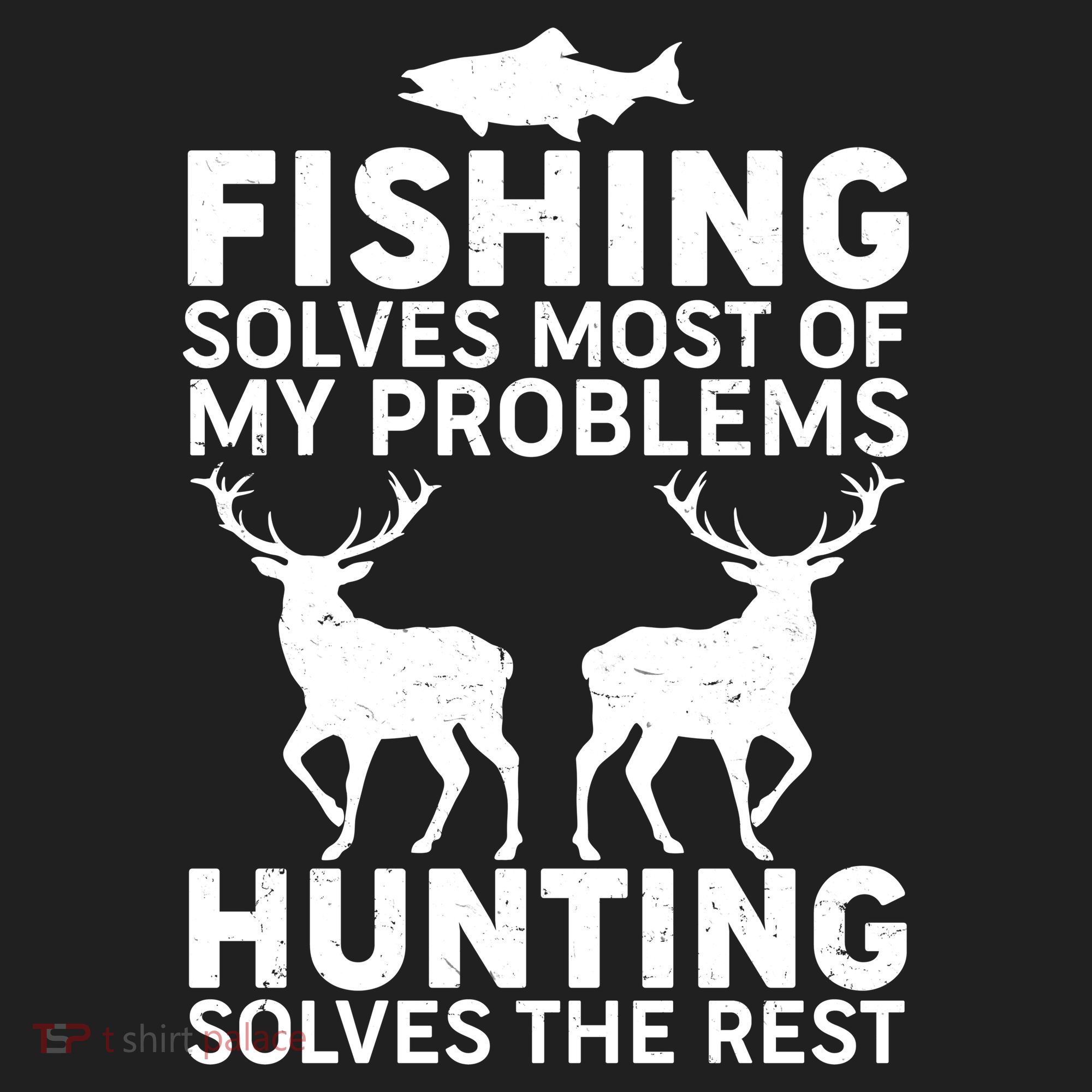 Fishing Solves Most Of My Problems Hunting Solves The Rest Tumbler