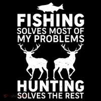 Fishing Solves Most Of My Problems Hunting Solves The Rest Ornament thumb 1
