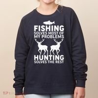 Fishing Solves Most Of My Problems Hunting Solves The Rest Women's Sweatshirt thumb 0