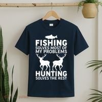 Fishing Solves Most Of My Problems Hunting Solves The Rest T-Shirt thumb 2