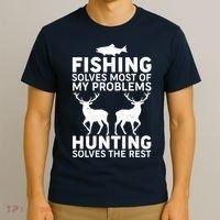 Fishing Solves Most Of My Problems Hunting Solves The Rest T-Shirt thumb 3