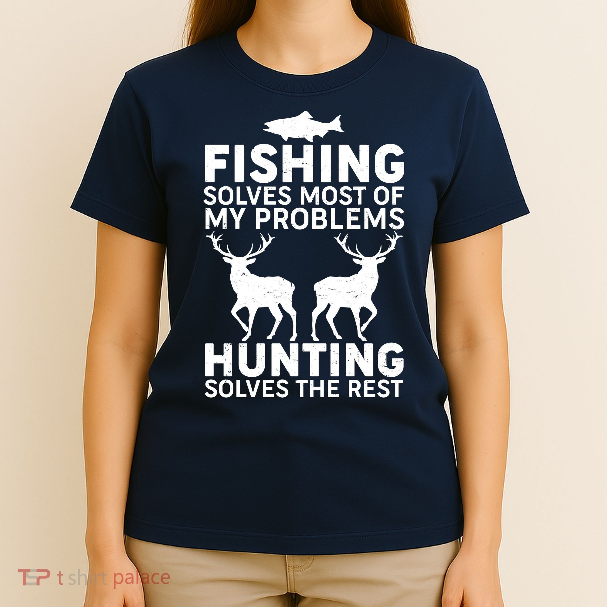 Fishing Solves Most Of My Problems Hunting Solves The Rest T-Shirt