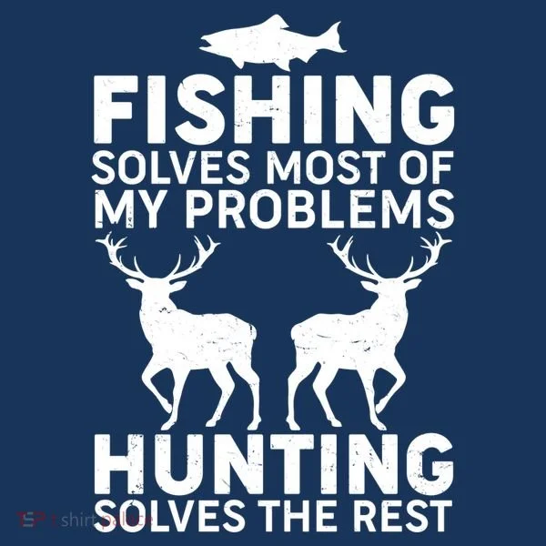 Fishing Solves Most Of My Problems Hunting Solves The Rest Bucket Hat