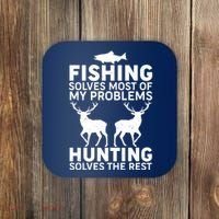 Fishing Solves Most Of My Problems Hunting Solves The Rest Coaster thumb 0