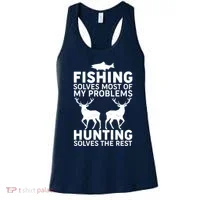 Fishing Solves Most Of My Problems Hunting Solves The Rest Women's Tank Top thumb 0