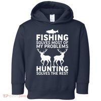 Fishing Solves Most Of My Problems Hunting Solves The Rest Toddler Hoodie thumb 0