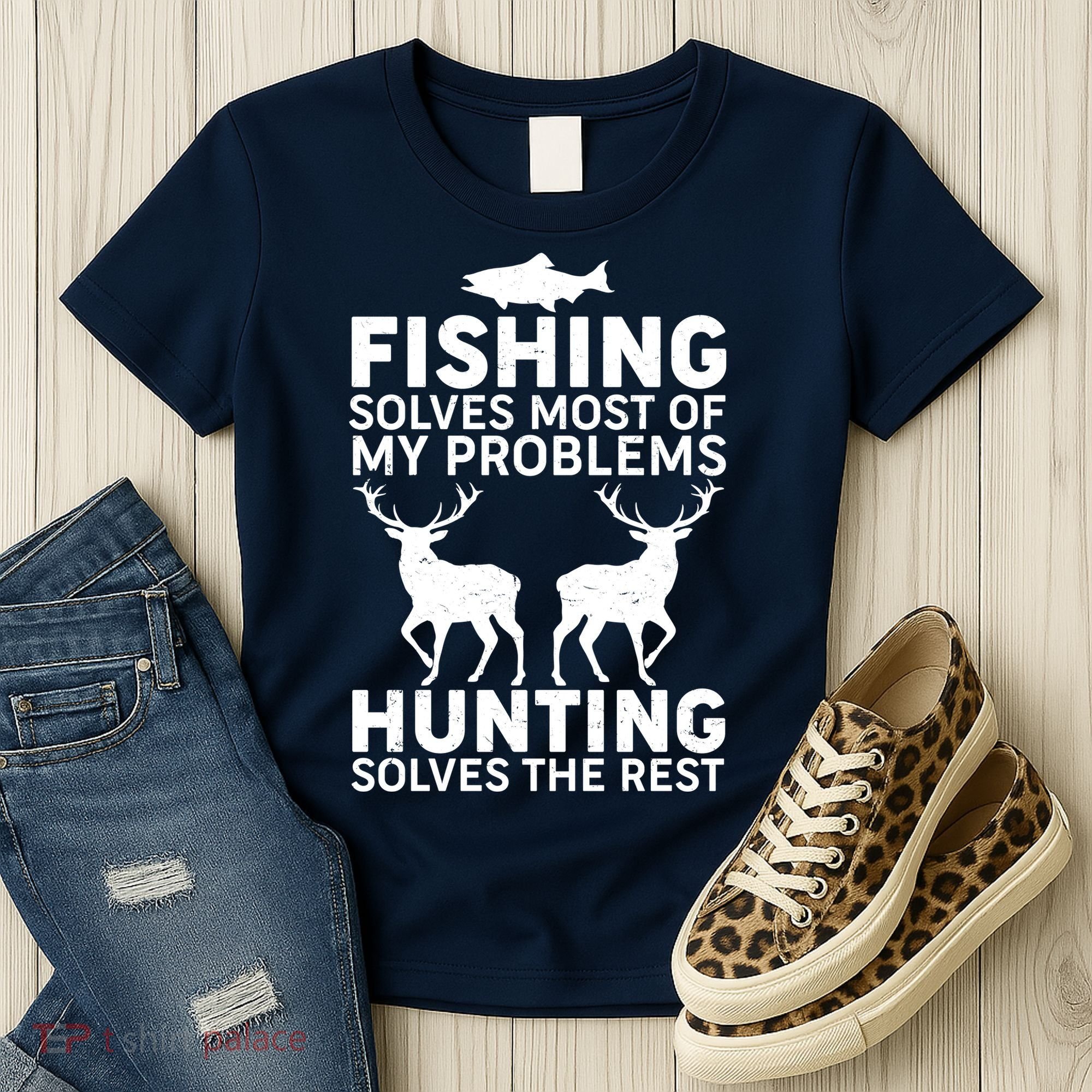 Fishing Solves Most Of My Problems Hunting Solves The Rest Women's T-Shirt