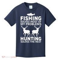Fishing Solves Most Of My Problems Hunting Solves The Rest Kids T-Shirt thumb 0