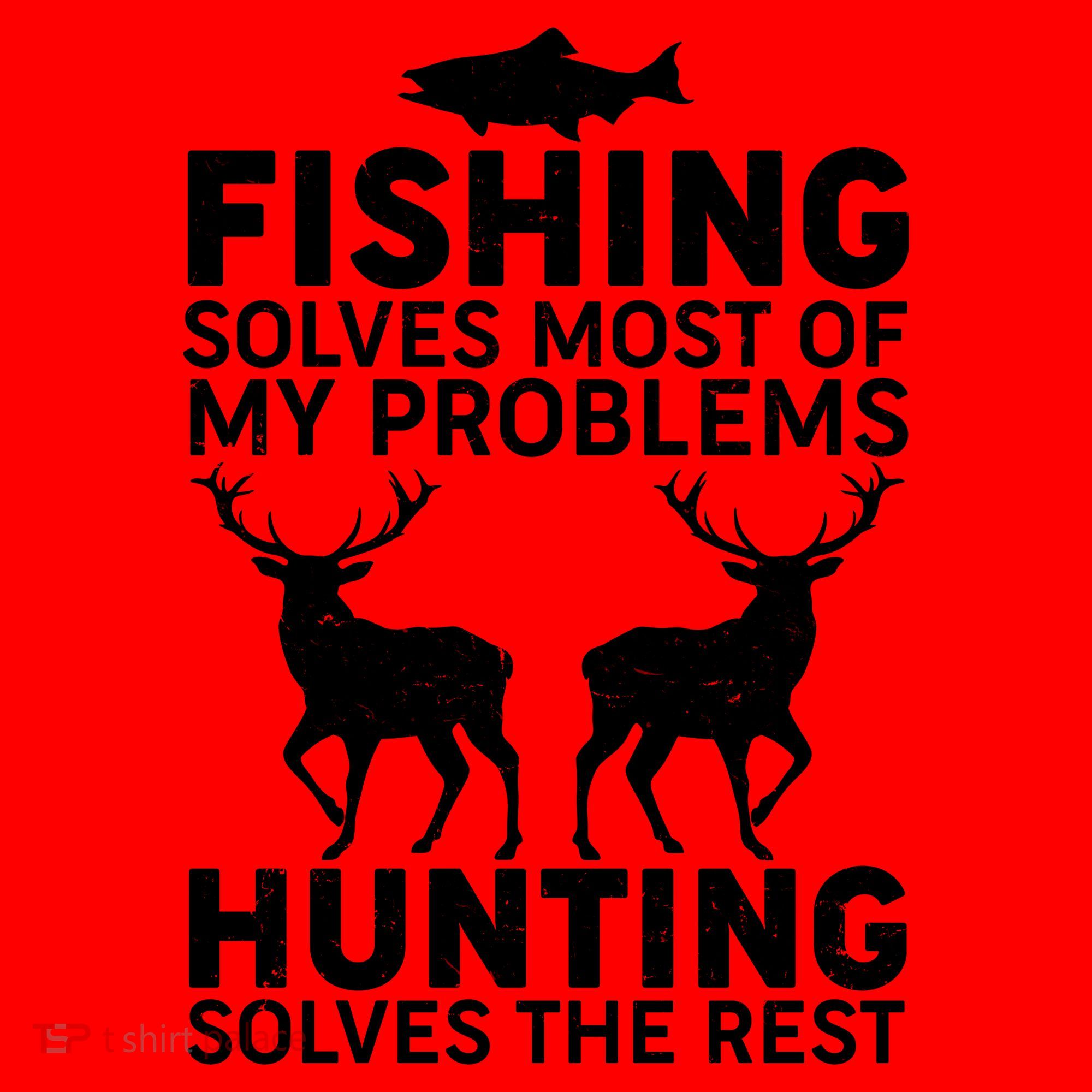 Fishing Solves Most Of My Problems Hunting Solves The Rest Santa Hat