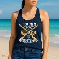 Fishing Solves Most Problems Hunting Solves The Rest Women's Tank Top thumb 2