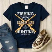 Fishing Solves Most Problems Hunting Solves The Rest Women's T-Shirt thumb 3