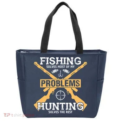 Fishing Solves Most Problems Hunting Solves The Rest Tote Bag