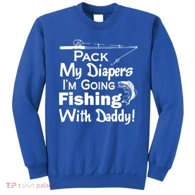 Fishing With Daddy Sweatshirt