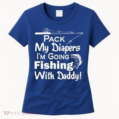 Fishing With Daddy Women's T-Shirt