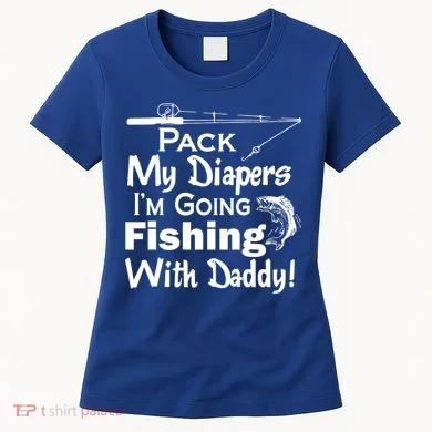 Fishing With Daddy Women's T-Shirt
