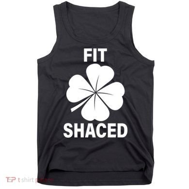 Fit Shaced Funny Irish Drinking Party Tank Top