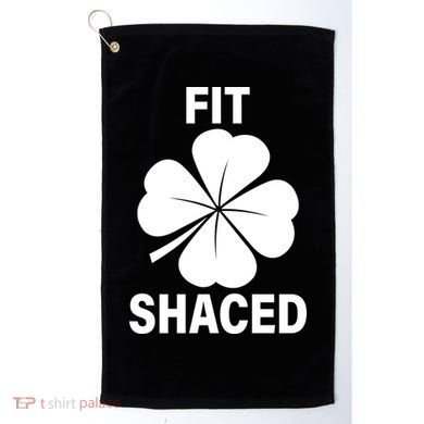 Fit Shaced Funny Irish Drinking Party Golf Towel