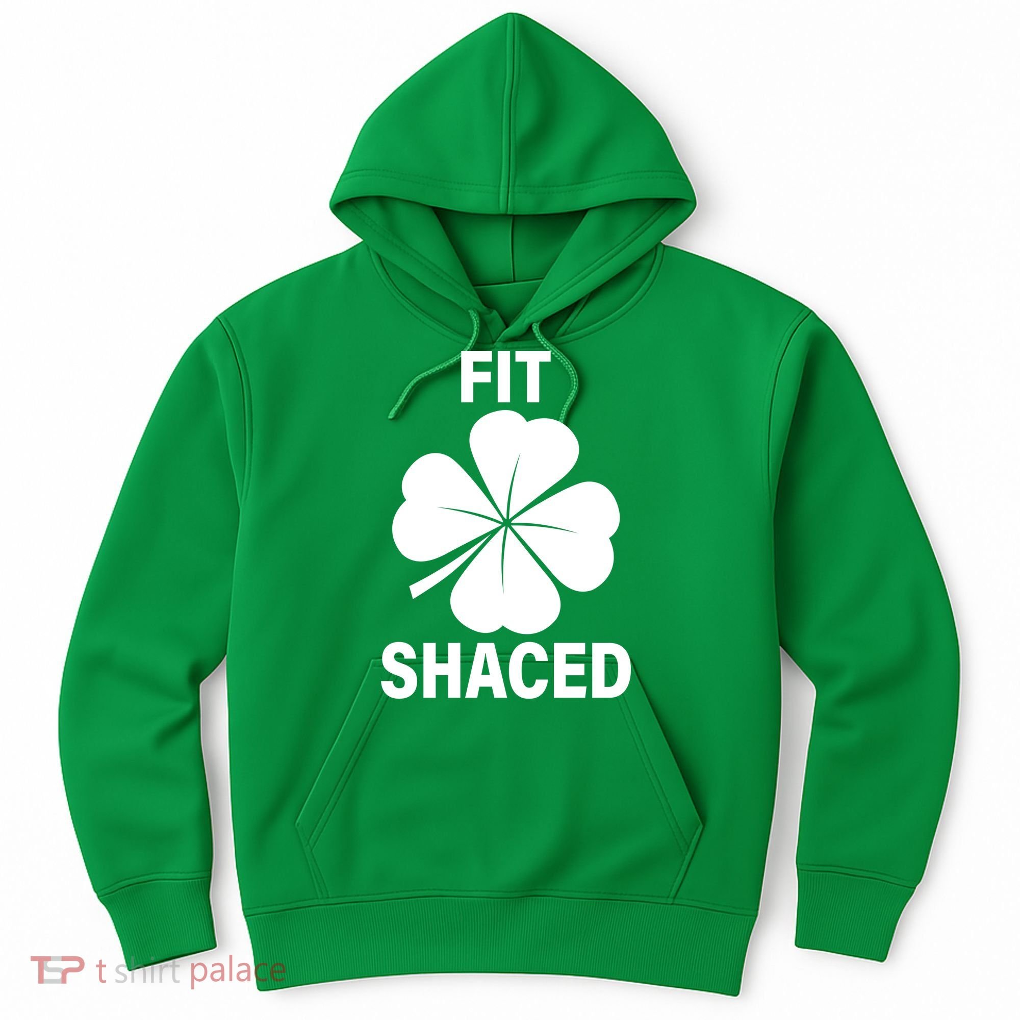 Fit Shaced Funny Irish Drinking Party Hoodie