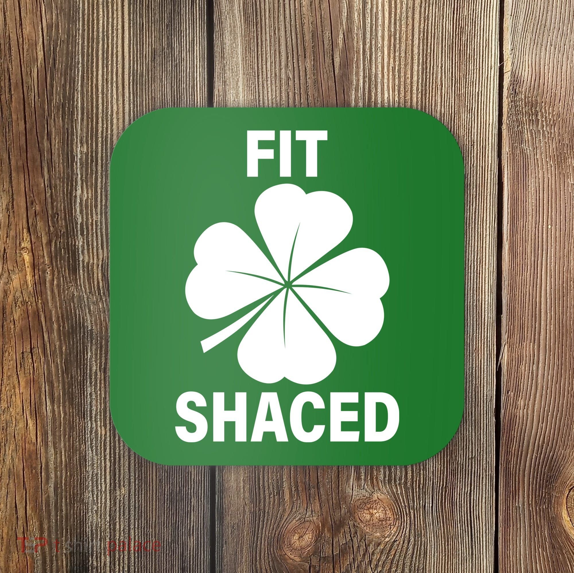 Fit Shaced Funny Irish Drinking Party Coaster