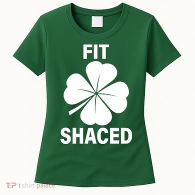 Fit Shaced Funny Irish Drinking Party Women's T-Shirt
