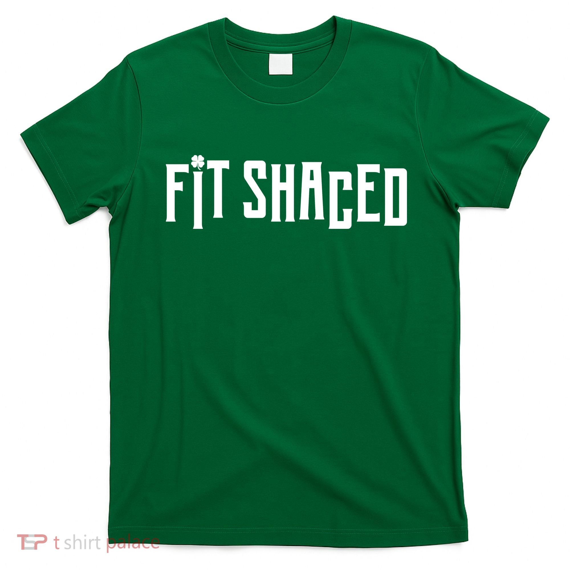Fit Shaced Funny St. Patrick’s Day T-Shirt