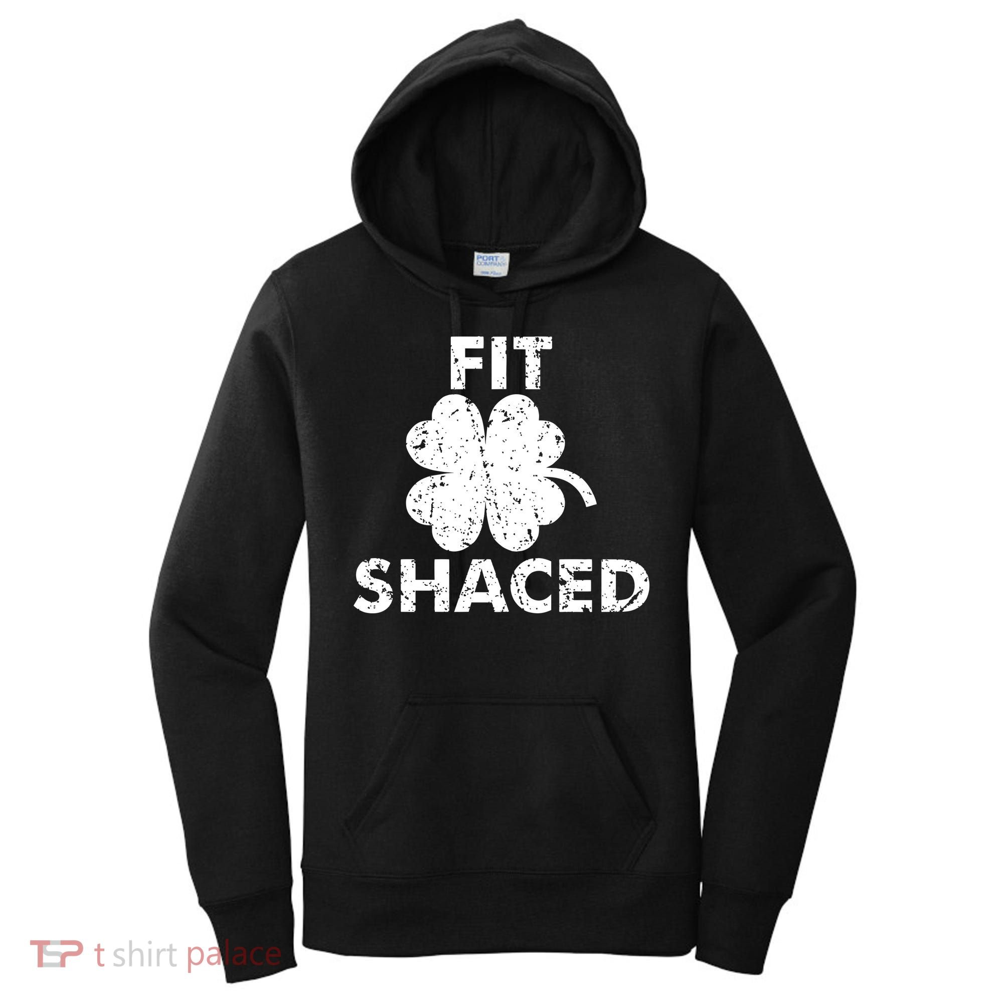 Fit Shaced Funny St. Patrick's Day Irish Clover Beer Drinking Women's Hoodie