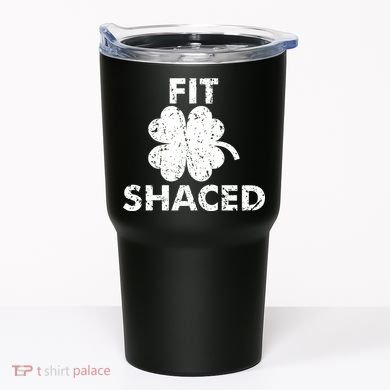 Fit Shaced Funny St. Patrick's Day Irish Clover Beer Drinking Tumbler