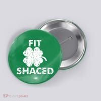 Fit Shaced Funny St. Patrick's Day Irish Clover Beer Drinking Button thumb 0