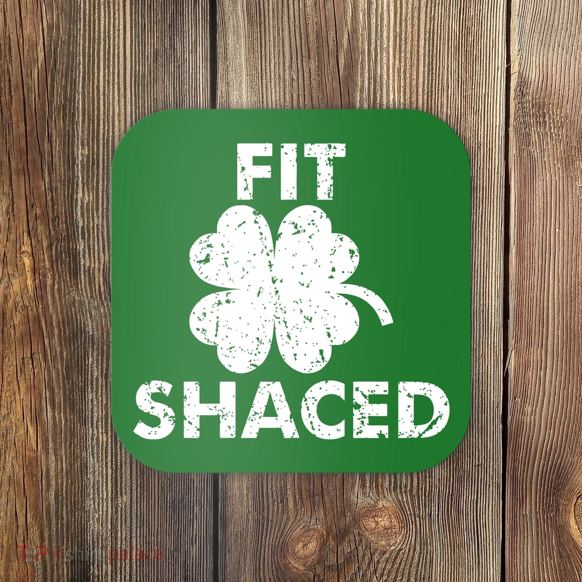 Fit Shaced Funny St. Patrick's Day Irish Clover Beer Drinking Coaster
