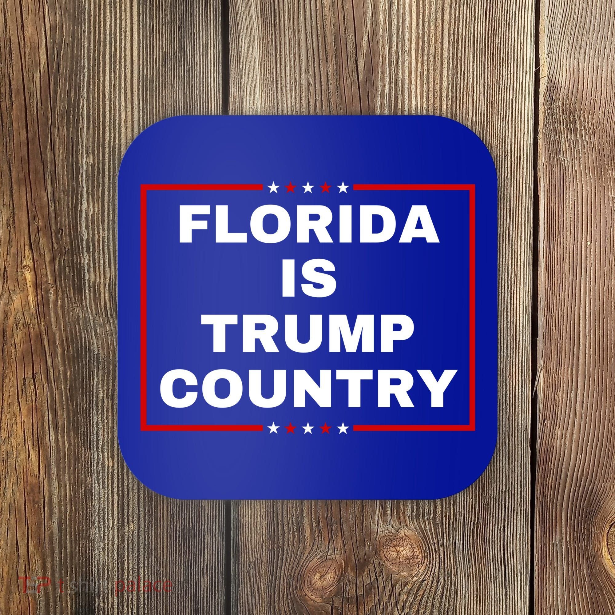 Florida Is Trump Country Coaster